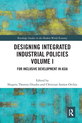 Seller image for Designing Integrated Industrial Policies Volume I: For Inclusive Development in Asia (Paperback or Softback) for sale by BargainBookStores