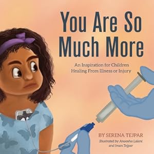 Seller image for You Are So Much More: An Inspiration for Children Healing From Illness or Injury (Paperback or Softback) for sale by BargainBookStores