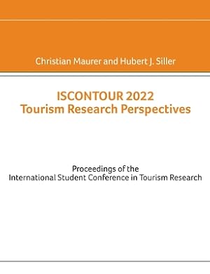 Seller image for Iscontour 2022 Tourism Research Perspectives: Proceedings of the International Student Conference in Tourism Research (Paperback or Softback) for sale by BargainBookStores