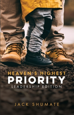 Seller image for Heaven's Highest Priority: Leadership Edition (Paperback or Softback) for sale by BargainBookStores