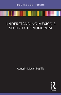 Seller image for Understanding Mexico's Security Conundrum (Paperback or Softback) for sale by BargainBookStores