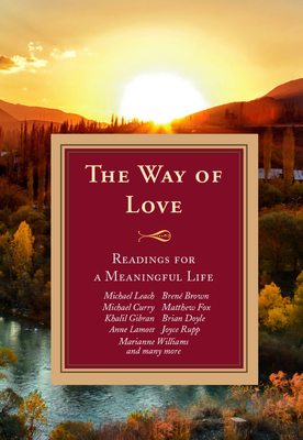 Seller image for The Way of Love: Readings for a Meaningful Life (Paperback or Softback) for sale by BargainBookStores