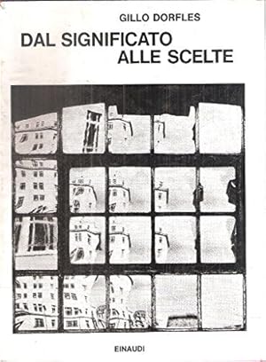 Seller image for DAL SIGNIFICATO ALLE SCELTE: for sale by Usatopoli libriusatierari