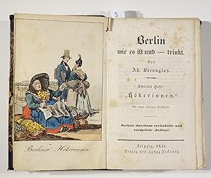 Berlin wie es ist und - trinkt. Heft Nr. 2: Hökerinnen; Nr. 3: Berliner Holzhauer, Beschreibung d...