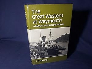 Seller image for The Great Western at Weymouth,A Railway and Shipping History(Hardback,w/dust jacket) for sale by Codex Books