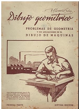 Imagen del vendedor de DIBUJO GEOMTRICO. PROBLEMAS DE GEOMETRA Y SUS APLICACIONES AL DIBUJO DE MQUINAS. Primera Pare. 7 ed a la venta por angeles sancha libros