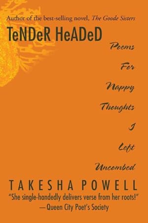 Image du vendeur pour Tender Headed : Poems for Nappy Thoughts I Left Uncombed mis en vente par GreatBookPricesUK