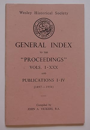 General Index of the "Proceedings" Vols I-XXX and Publications I-IV (1897-1956), with the indexes...
