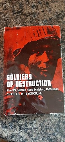 Bild des Verkufers fr Soldiers of Destruction: The SS Death's Head Division, 1933-1945 zum Verkauf von Darby Jones