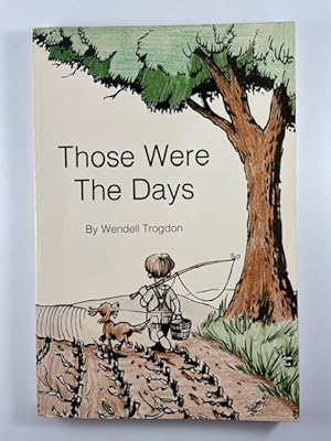 Seller image for Those Were The Days for sale by BookEnds Bookstore & Curiosities