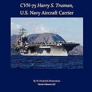 Bild des Verkufers fr Cvn-75 Harry S. Truman, U.s. Navy Aircraft Carrier zum Verkauf von GreatBookPrices