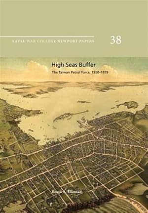 Seller image for High Seas Buffer : The Taiwan Patrol Force, 1950-1979 for sale by GreatBookPricesUK