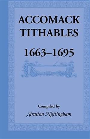 Seller image for Accomack Tithables, 1663-1695 for sale by GreatBookPrices