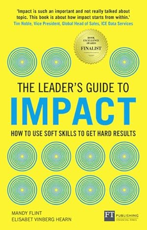 Seller image for Leader's Guide to Impact : How to Use Soft Skills to Get Hard Results for sale by GreatBookPrices