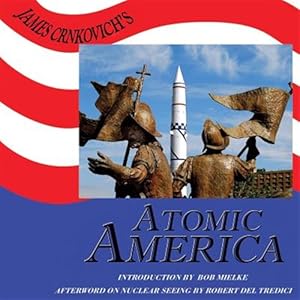 Seller image for James Crnkovich's Atomic America for sale by GreatBookPrices