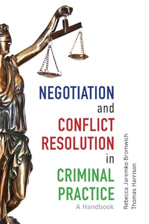 Immagine del venditore per Negotiation And Conflict Resolution In Criminal Practice venduto da GreatBookPrices