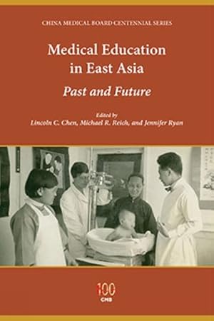 Image du vendeur pour Medical Education in East Asia : Past and Future mis en vente par GreatBookPrices