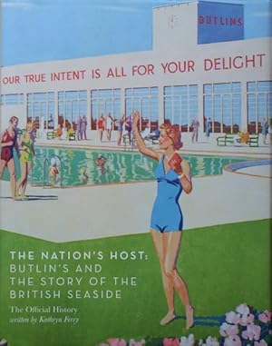 The Nation's Host: Butlin's and the Story of the British Seaside