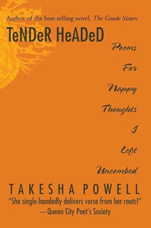 Immagine del venditore per Tender Headed : Poems for Nappy Thoughts I Left Uncombed venduto da GreatBookPricesUK