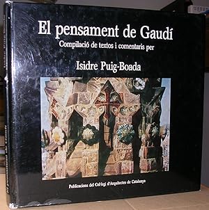 EL PENSAMENT DE GAUDI. Compilació de textos i comentaris per Isidre Puig-Boada