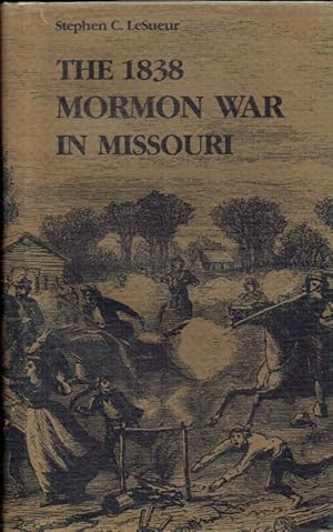 Seller image for THE 1838 MORMON WAR IN MISSOURI for sale by Paul Meekins Military & History Books