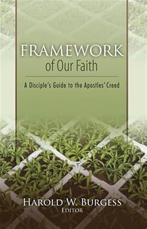Immagine del venditore per Framework of Our Faith: A Disciple's Guide to the Apostles' Creed venduto da GreatBookPricesUK