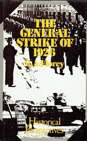 Seller image for THE GENERAL STRIKE OF 1926 : THE ECONOMIC, POLITICAL AND SOCIAL CAUSES OF THAT CLASS WAR for sale by Paul Meekins Military & History Books