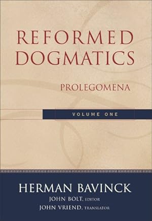 Bild des Verkufers fr Reformed Dogmatics : Prolegomena zum Verkauf von GreatBookPrices