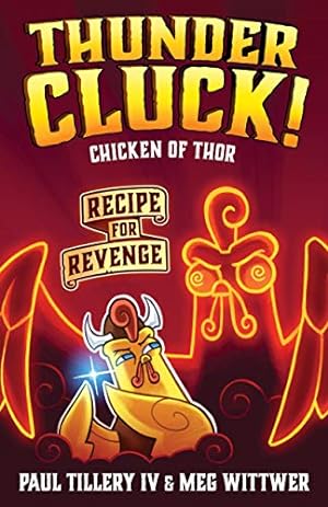 Imagen del vendedor de Thundercluck! Chicken of Thor: Recipe for Revenge a la venta por Reliant Bookstore