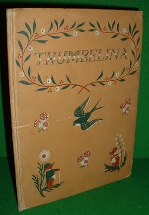 Immagine del venditore per THUMBELINA REPRESENTED IN FIGURES AND PHOTOGRAPHED IN NATURAL COLOURS venduto da booksonlinebrighton