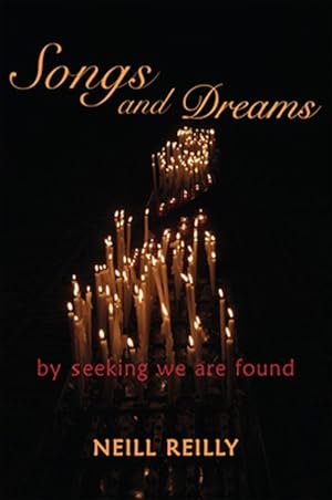 Seller image for Songs and Dreams: By Seeking We Are Found for sale by GreatBookPrices