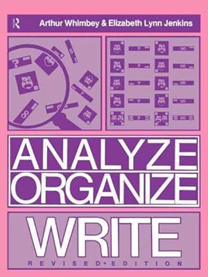 Bild des Verkufers fr Analyze, Organize, Write : A Structured Program for Expository Writing zum Verkauf von GreatBookPrices