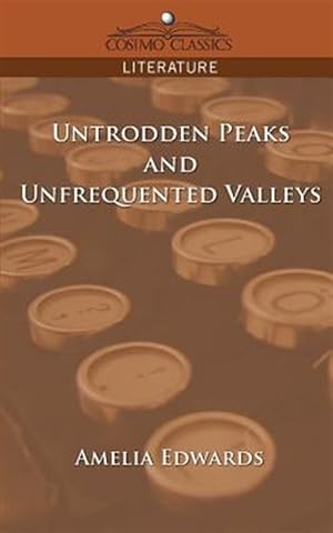 Seller image for Untrodden Peaks and Unfrequented Valleys for sale by GreatBookPrices