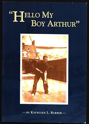 Seller image for "Hello My Boy Arthur". for sale by CHILTON BOOKS