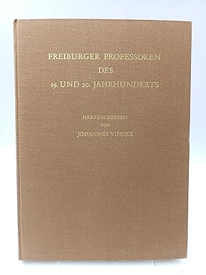 Bild des Verkufers fr Freiburger Professoren des 19. und 20. Jahrhunderts (Beitrge zur Freiburger Wissenschafts- und Universittsgeschicht ; 13. Heft) zum Verkauf von Antiquariat Smock