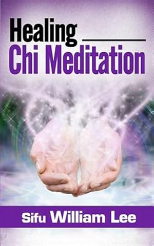 Image du vendeur pour Healing Chi Meditation mis en vente par GreatBookPrices