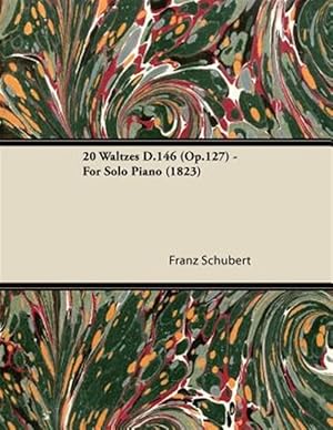 Seller image for 20 Waltzes D.146 (Op.127) - For Solo Piano (1823) for sale by GreatBookPrices