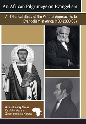 Seller image for African Pilgrimage on Evangelism : A Historical Study of the Various Approaches to Evangelism in Africa (100-2000 CE) for sale by GreatBookPrices