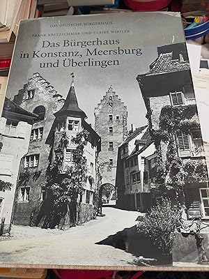 Image du vendeur pour Das Brgerhaus in Konstanz, Meersburg und berlingen. 1977 mis en vente par Buecherstube Eilert, Versandantiquariat