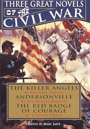 Imagen del vendedor de Three Great Novels of the Civil War: The Killer Angels / Andersonville / The Red Badge of Courage a la venta por Reliant Bookstore