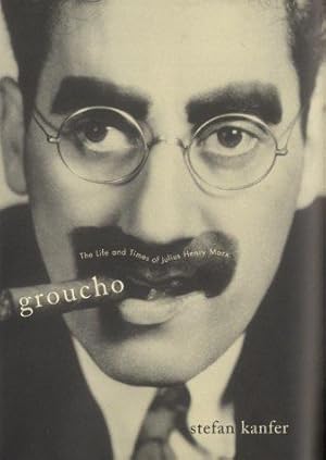 Seller image for Groucho: The Life And Times of Julius Henry Marx for sale by WeBuyBooks