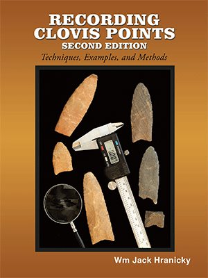 Imagen del vendedor de Recording Clovis Points : Techniques, Examples, and Methodologies a la venta por GreatBookPrices