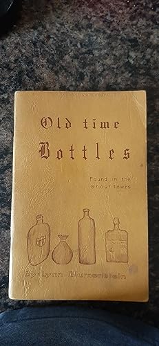 Seller image for Old Time Bottles Found in the Ghost Towns for sale by Darby Jones