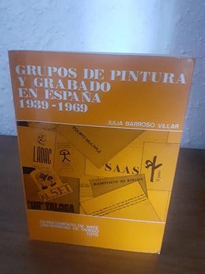 Seller image for GRUPOS DE PINTUA Y GRABADO EN ESPAA 1939 1969 for sale by Librera Maldonado