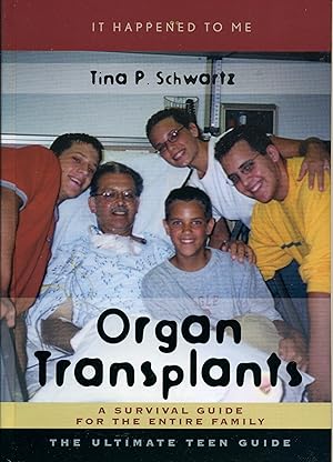 Immagine del venditore per Organ Transplants: A Survival Guide for the Entire Family (It Happened to Me) (It Happened to Me, 10) (Volume 10) venduto da Reliant Bookstore