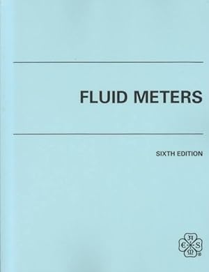 Imagen del vendedor de Fluid Meters : Their Theory and Application : Report of ASME Research Committee on Fluid Meters a la venta por GreatBookPricesUK