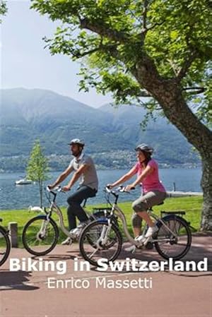 Bild des Verkufers fr Biking in Switzerland zum Verkauf von GreatBookPrices