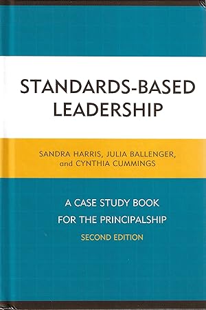 Seller image for Standards-Based Leadership: A Case Study Book for the Principalship (2nd Edition) for sale by Firefly Bookstore