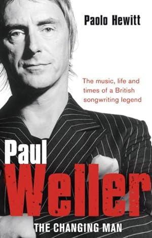 Immagine del venditore per Paul Weller : The Changing Man venduto da GreatBookPrices