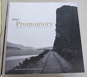 Imagen del vendedor de After Promontory; One Hundred and Fifty Years of Transcontinental Railroading a la venta por Midway Book Store (ABAA)